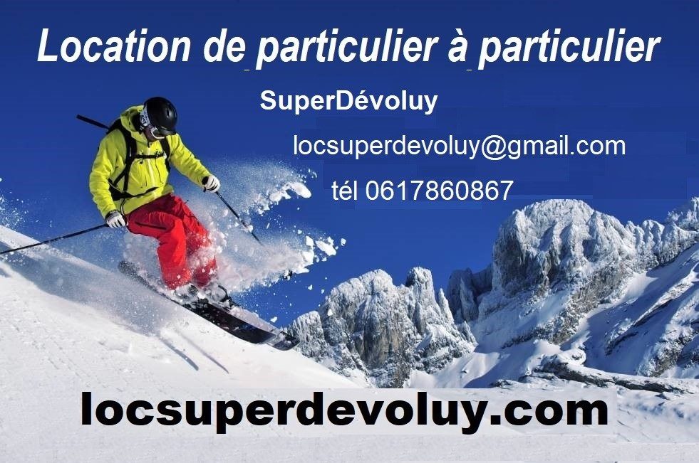 Superdévoluy Htes Alpes Particuliers proposent T2 T3 T4 pied des pistes ( 10 appartements )
